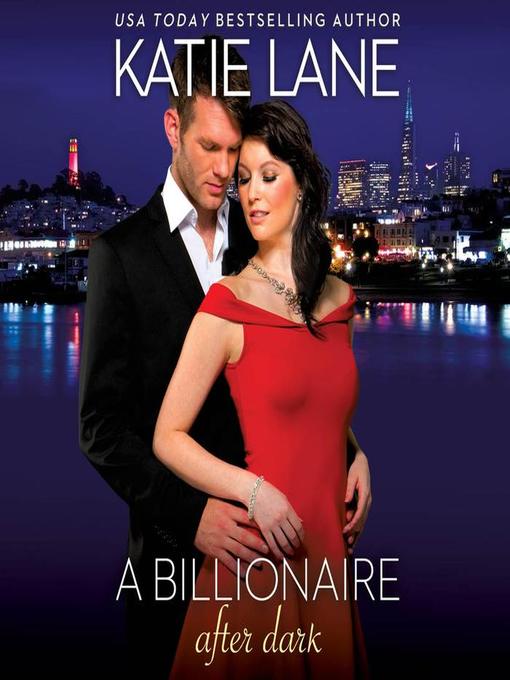 Title details for A Billionaire After Dark by Katie Lane - Available